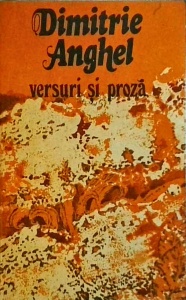 Dimitrie Anghel - Versuri si proza