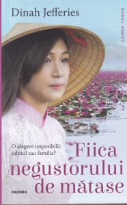 Dinah Jefferies - Fiica negustorului de matase
