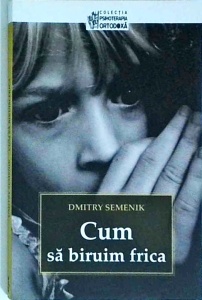 Dmitry Semenik - Cum sa biruim frica