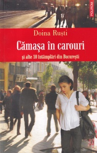 Doina Rusti - Camasa in carouri. Si alte 10 intamplari din Bucuresti