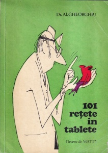 Dr. Al. Gheorghiu - 101 retete in tablete