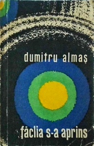 Dumitru Almas - Faclia s-a aprins
