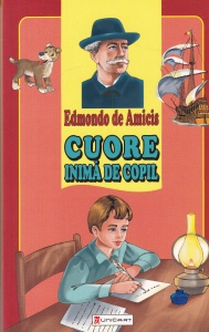 Edmondo de Amicis - Cuore. Inima de copil (2008)