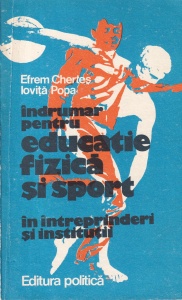 Efrem Chertes, Iovita Popa - Indrumar pentru educatie fizica si sport. In intreprinderi si institutii