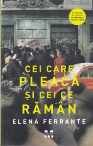 Elena Ferrante - Tetralogia napolitana, volumul 3: Cei care pleaca si cei ce raman.