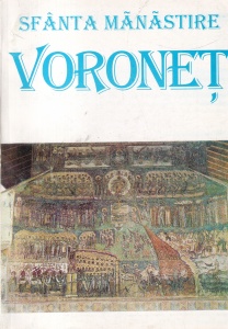 Elena Simionovici - Sfanta Manastire Voronet. Vatra de istorie romaneasca si de spiritualitate ortodoxa
