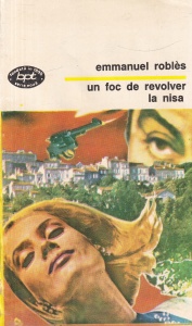 Emmanuel Robles - Un foc de revolver la Nisa