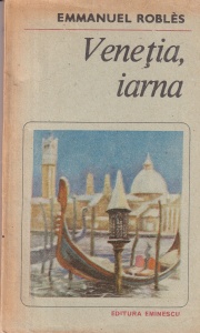 Emmanuel Robles - Venetia, iarna