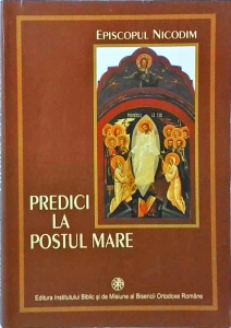 Episcopul Nicodim - Predici la postul mare. Dupa Arhiepiscopul Inochentie al Odesei