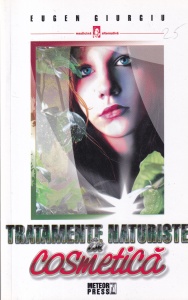 Eugen Giurgiu - Tratamente naturiste in cosmetica