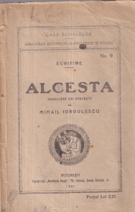 Euripide - Alcesta. Traducere din greceste de Mihail Iorgulescu (1921)