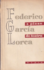 Federico Garcia Lorca - 4 piese de teatru