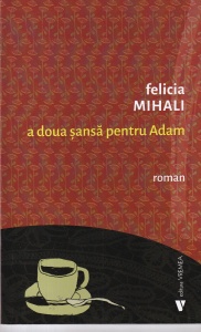 Felicia Mihali - A doua sansa pentru Adam