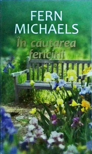 Fern Michaels - In cautarea fericirii