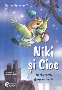 Florian Beckerhoff - Niki si Cioc: In cautarea doamnei Perla. Cu ilustratii de Barbara Scholz