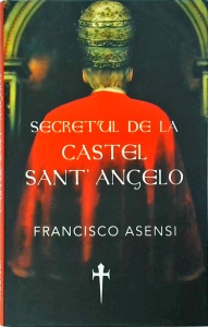 Francisco Asensi - Secretul de la Castel Sant' Angelo