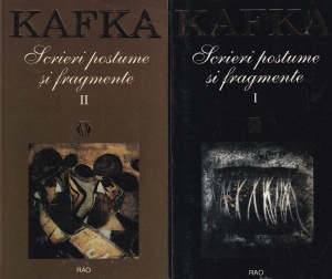 Franz Kafka - Scrieri postume si fragmente, 2 volume