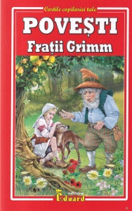 Fratii Grimm - Povesti (Cartile copilariei tale)