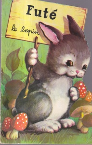Fute le lapin. Cu ilustratii de J. Lagarde