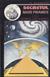 G. Barbarin - Secretul Marii Piramide sau Sfarsitul lumii adamice
