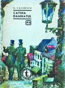 George Calinescu - Catina damnatul (Clubul Temerarilor, nr. 46)