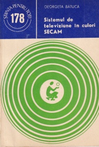 Georgeta Batuca - Sistemul de televiziune in culori SECAM
