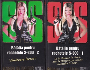 Gerard de Villiers - SAS: Batalia pentru rachetele S-300, 2 volume