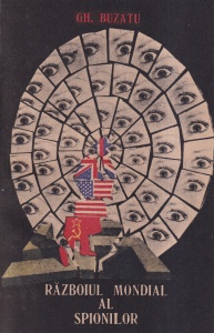Gh. Buzatu - Razboiul mondial al spionilor