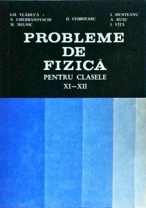 Gh. Vladuca - Probleme de fizica pentru clasele XI-XII