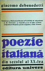 Giacomo Debenedetti - Poezie italiana din secolul al XX-lea