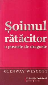 Glenway Wescott - Soimul ratacitor. O poveste de dragoste