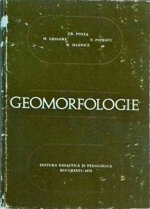 Gr. Posea, M. Grigore, N. Popescu, M. Ielenicz - Geomorfologie