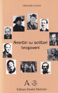Grigore Cojan - Amintiri cu scriitori brasoveni