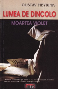 Gustav Meyrink - Lumea de dincolo. Moartea violet