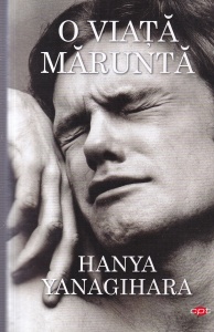 Hanya Yanagihara - O viata marunta