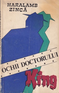 Haralamb Zinca - Ochii doctorului King (1972)