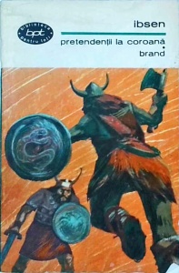 Henrik Ibsen - Pretendentii la coroana. Brand