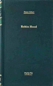 Henry Gilbert - Robin Hood