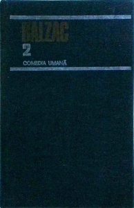 Honore De Balzac - Comedia umana, volumul 2. Studii de moravuri. Scene din viata privata (urmare)