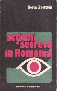 Horia Brestoiu - Actiuni secrete in Romania