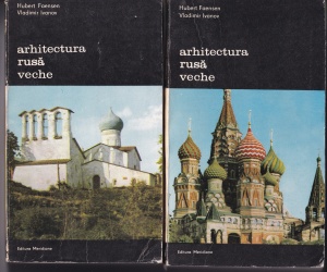 Hubert Faensen, Vladimir Ivanov - Arhitectura rusa veche, 2 volume