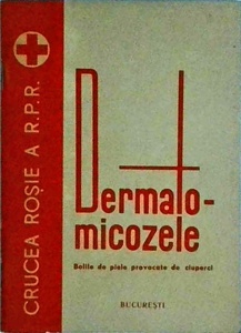I. Cojocaru, I. Alteras - Dermatomicozele. Bolile de piele provocate de ciuperci