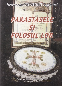 Ieromonahul Benedict Aghioritul - Parastasele si folosul lor
