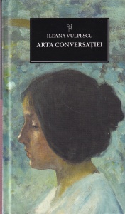 Ileana Vulpescu - Arta conversatiei (2014)