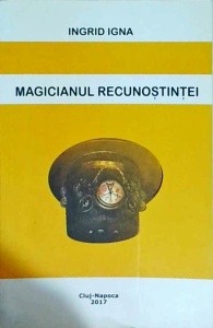 Ingrid Igna - Magicianul Recunostiintei