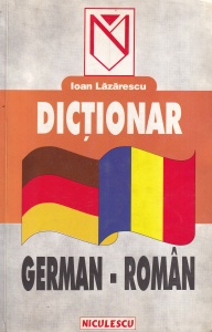 Ioan Lazarescu - Dictionar German - Roman