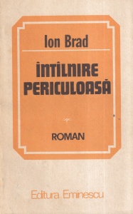 Ion Brad - Intalnire periculoasa