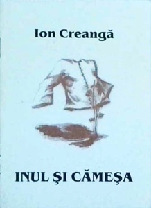 Ion Creanga - Inul si camesa