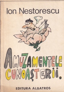 Ion Nestorescu - Amuzamentele cunoasterii