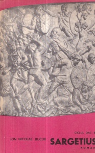 Ion Nicolae Bucur - Sargetius (Ciclul Dac, volumul 3)